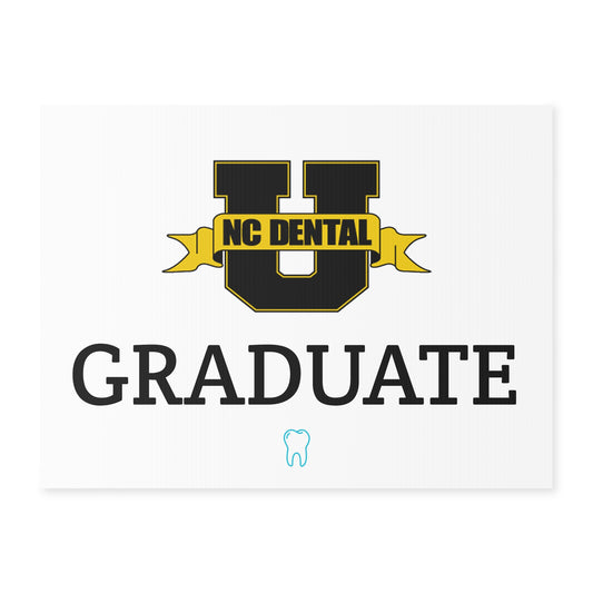 NC Dental U Graduate Yard Sign — Graduation Celebration